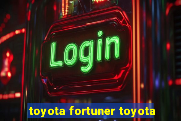 toyota fortuner toyota
